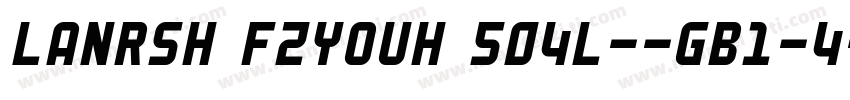 LANRSH FZYOUH 504L--GB1-4-常规字体转换